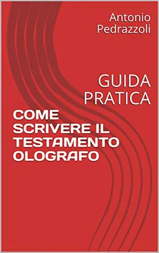 Il testamento olografo guida pratica